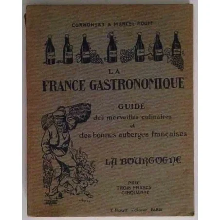 La France gastronomique : La Bourgogne, Curnonsky et Marcel Rouff, Rouff éditeur