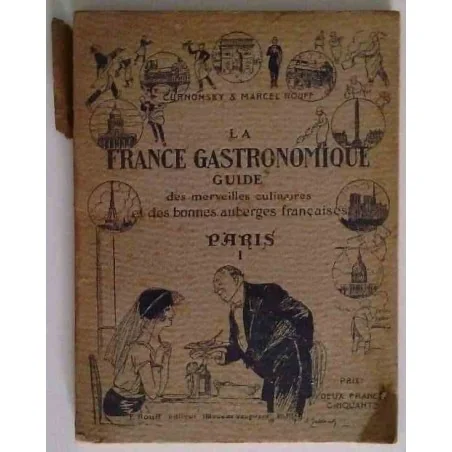 La France gastronomique : Paris tome 1, Curnonsky et Marcel Rouff, Rouff éditeur