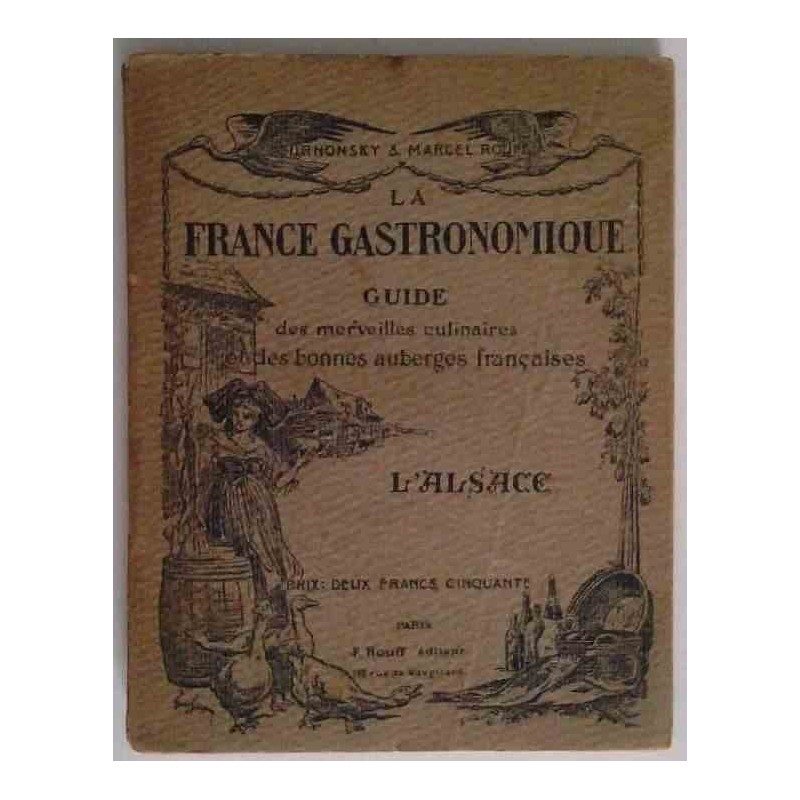 La France gastronomique : L’Alsace, Curnonsky et Marcel Rouff, Rouff éditeur