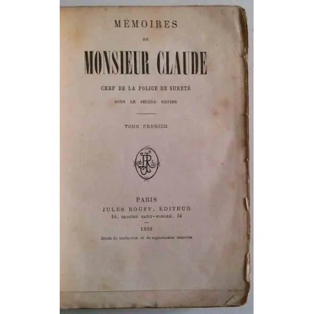 Mémoires de Monsieur Claude chef de la police de sûreté, Tome 1,  Jules Rouff éditeur