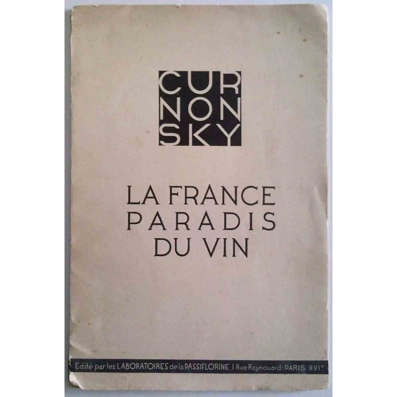La France paradis du vin, par Curnonsky, Édité par les laboratoires de la Passiflorine