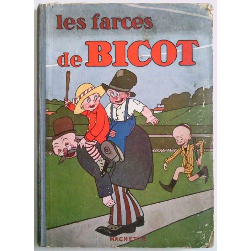 Les Farces de Bicot, Hachette