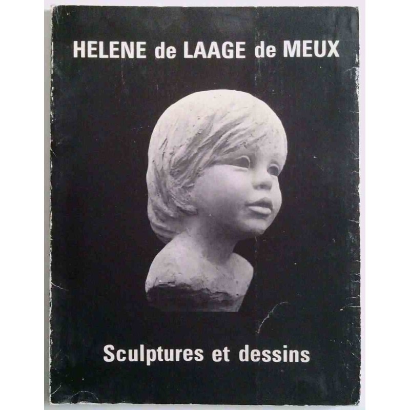 L’œuvre artistique d’Hélène de Laage de Meux sculptures et dessins, par Georges Muguet, Librairie Gründ