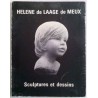 L’œuvre artistique d’Hélène de Laage de Meux sculptures et dessins, par Georges Muguet, Librairie Gründ