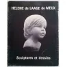 L’œuvre artistique d’Hélène de Laage de Meux sculptures et dessins, par Georges Muguet, Librairie Gründ