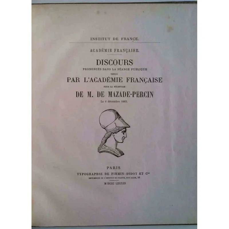 Discours par l’Académie Française pour la réception de M.  de Mazade-Percin, typographie de Firmin-Didot