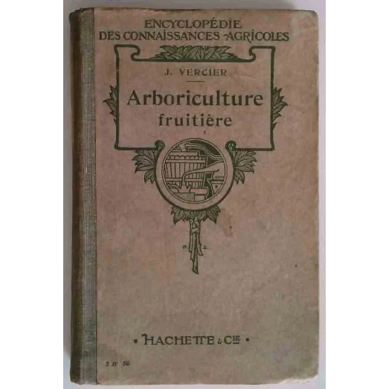 Arboriculture fruitière, par J. Vercier, Librairie Hachette