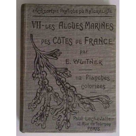 Les Algues marines des côtes de France, par Émile  Wuitner, Paul Lechevalier éditeur