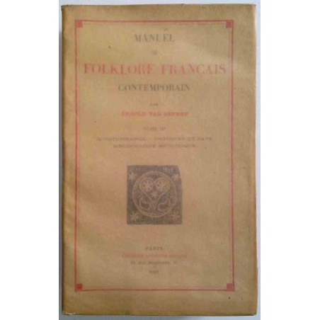 Manuel de folklore contemporain, par Arnold van Gennep tome 3, Éditions Auguste Picard