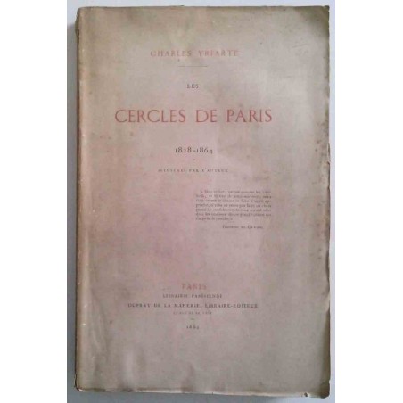 Les Cercles de Paris 1828-1864, par Charles Yriarte, Libraire éditeur : Dupray de la Mahèrie