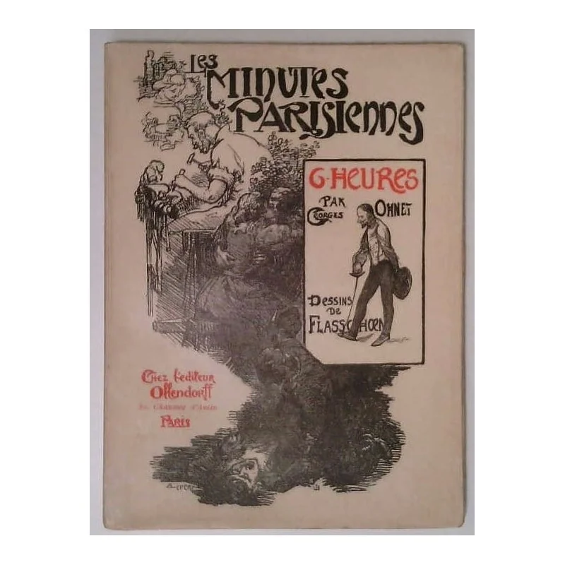 Les Minutes parisiennes 6 heures, par Georges Ohnet, éditions Ollendorff.