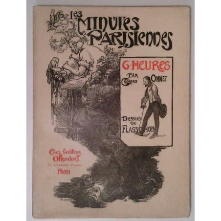 Les Minutes parisiennes 6 heures, par Georges Ohnet, éditions Ollendorff.