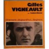 Couverture du livre Gilles Vigneault – Chansons d’aujourd’hui n°12 présenté par Lucien Rioux, Éditions Seghers (1974)