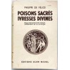Poisons sacrés ivresses divines, par Philippe de Félice, Éditions Albin Michel. 1936.