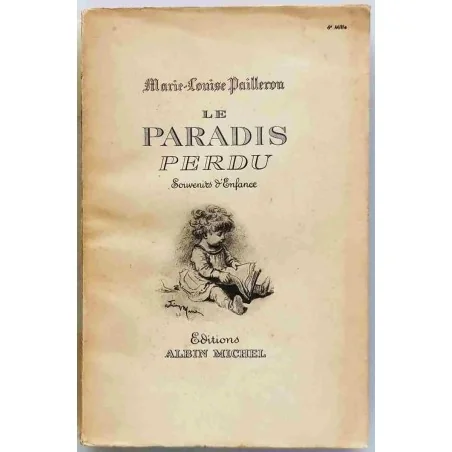 Le Paradis perdu souvenirs d’enfance, par Marie-Louise Pailleron,  Éditions Albin Michel 1947. professeur Charcot, Labiche