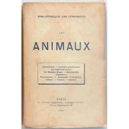 Les Animaux, Bibliothèque des curiosités, Lebigre-Duquesne éditeur 1868. La faune et les curiosités naturelles du XIXe siècle