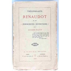 Théophraste Renaudot et ses « innocentes inventions », par Eugène Hatin Imprimerie Oudin