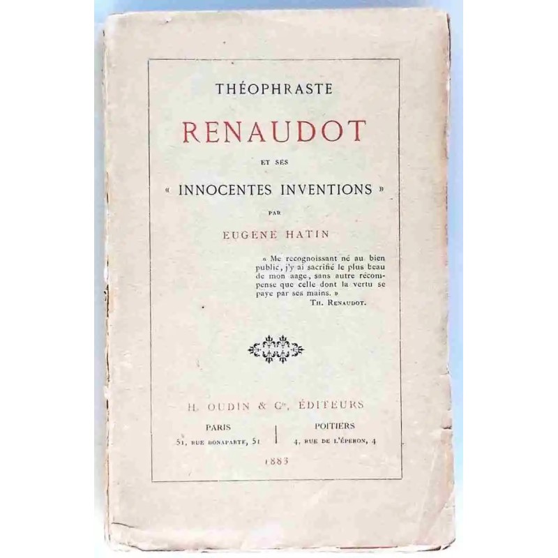 Théophraste Renaudot et ses « innocentes inventions », par Eugène Hatin Imprimerie Oudin