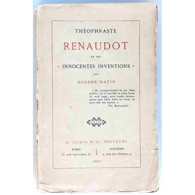 Théophraste Renaudot et ses « innocentes inventions », par Eugène Hatin Imprimerie Oudin