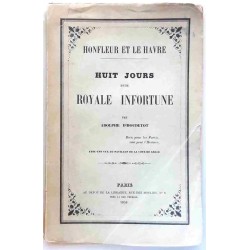 Huit jours d’une royale infortune, par Adolphe d’Houdetot, Dépôt de la librairie.