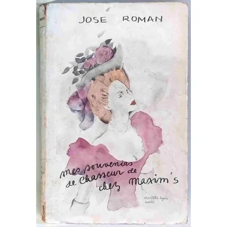 Mes souvenirs de chasseur de chez Maxim’s, par José Roman, Les Librairies parisiennes.