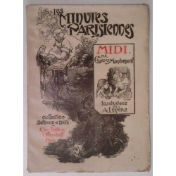 Les Minutes parisiennes Midi, par G. Montorgueil, éditions Ollendorff.