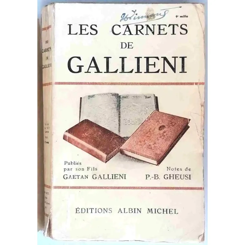 Les Carnets de Gallieni, par Gaétan Gallieni (son fils), Éditions Albin Michel