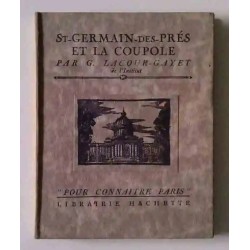 Saint-Germain-des-Prés et la Coupole, par G. Lacour-Gayet, Librairie Hachette