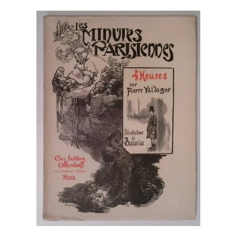 Les Minutes parisiennes 4 heures, par Pierre Valdagne, éditions Ollendorff.