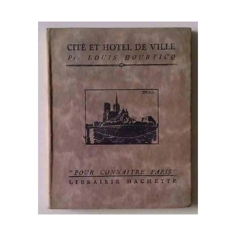 Cité et Hôtel de Ville, par Louis Hourticq, Librairie Hachette