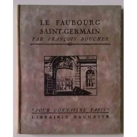 Le Faubourg Saint-Germain, par François Boucher, Librairie Hachette