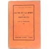 La Vie et la mort des instincts  docteur A. Hesnard, Stock, 1926  essai psychanalytique des instincts humains à l’ère moderne