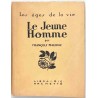 Le Jeune homme François Mauriac, Hachette, 1926 Les âges de la vie quête spirituelle dans la France du XXe siècle