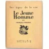 Le Jeune homme François Mauriac, Hachette, 1926 Les âges de la vie quête spirituelle dans la France du XXe siècle