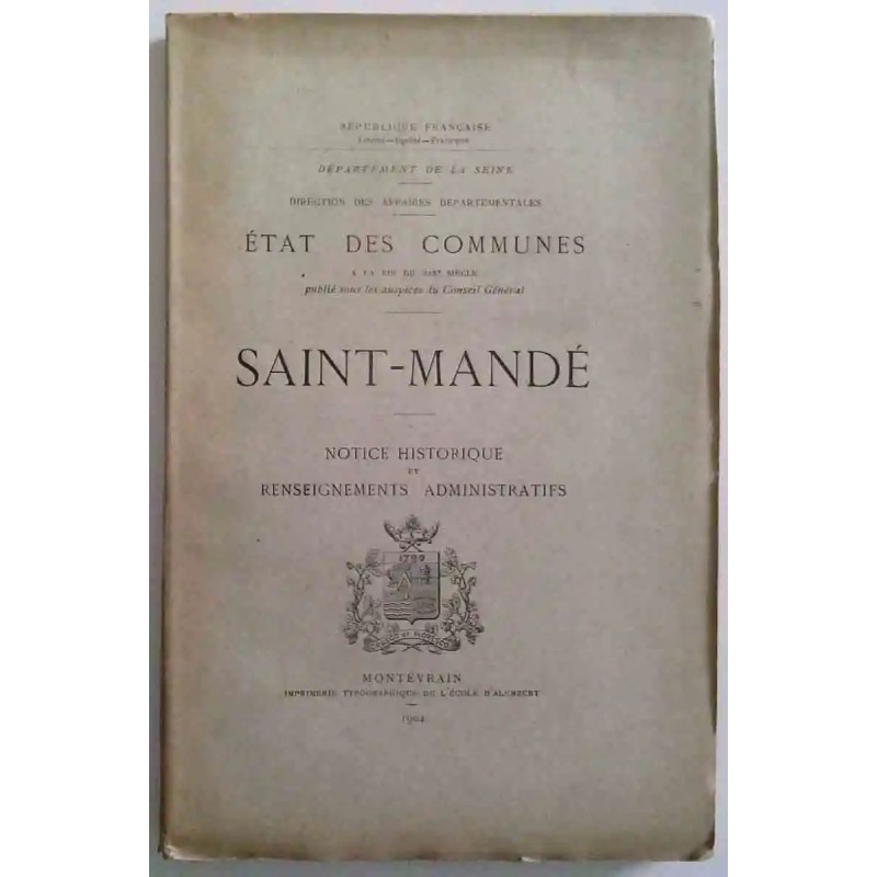 Saint-Mandé Notice historique et renseignements administratifs, Montévrain, 1904 l’histoire, la topographie et l’administration Saint-Mandé Notice historique et renseignements administratifs, Montévrain, 1904 l’histoire, la topographie et l’administration