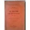 Le Havre entre trois révolutions (1789-1848), par Roger Lévy,  Ernest Leroux éditeur