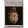 L’Art de l’Afrique centrale, par William Fagg,  Collection d’art UNESCO 10 18.