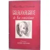 Madame à la cuisine, par Marie-Claude Finebouche (André Jean Ajalbert), Éditions Albin Michel