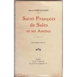 Saint François de Sales et ses amitiés Henry-Couannier, Per Orbem, vers 1922 relations humaines et mystiques évêque de Genève