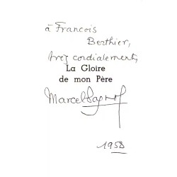 Dédicace : La Gloire de mon père Marcel Pagnol, Pastorelly, 1957  premier tome des Souvenirs d’enfance, les collines de Provence