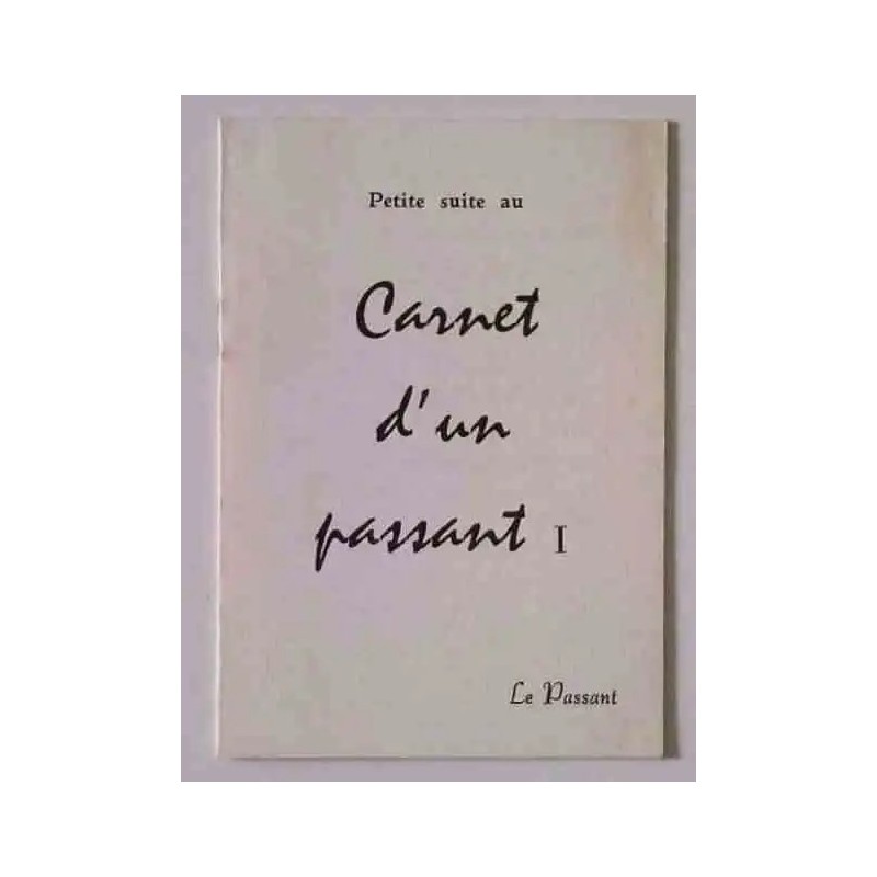Petite suite au Carnet d’un passant I, par Henri Lavagne, imprimé par l’imprimerie Bordeaux-Capelle