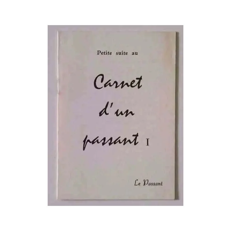 Petite suite au Carnet d’un passant I, par Henri Lavagne, imprimé par l’imprimerie Bordeaux-Capelle