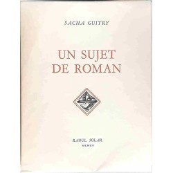 Un sujet de roman, par Sacha Guitry, Raoul Solar