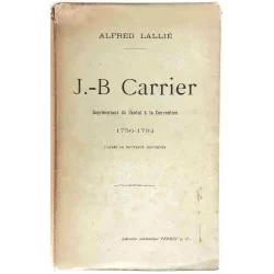 J.-B. Carrier, par Alfred Lallié, Librairie Académique Perrin