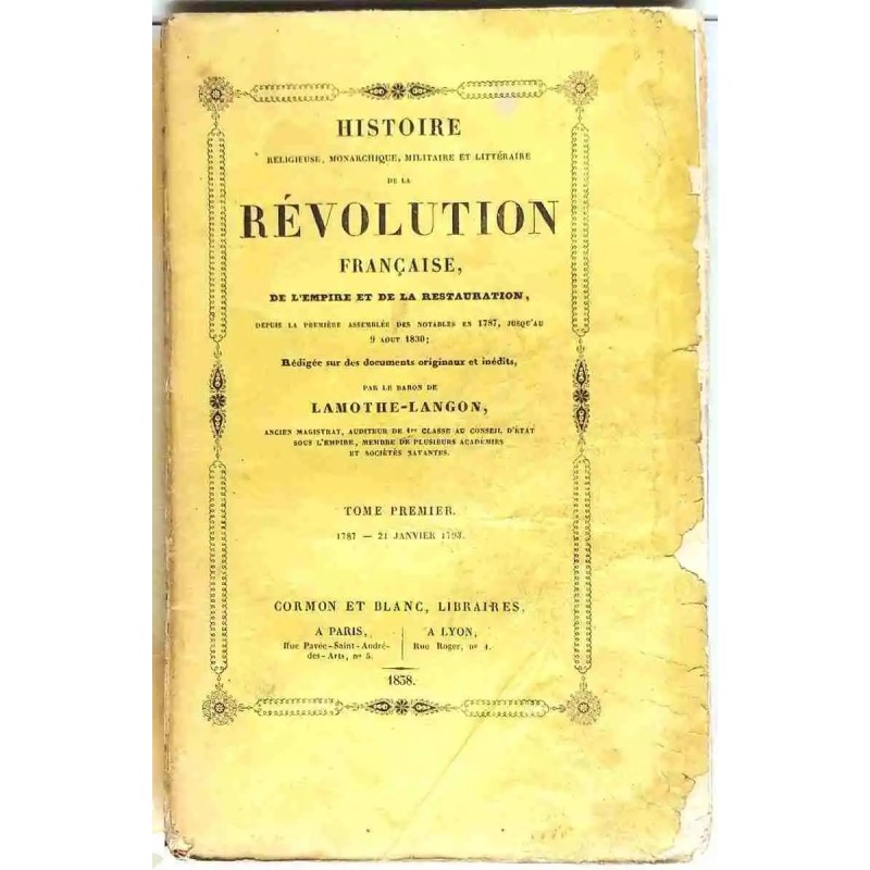 Histoire de la Révolution française, par Lamothe-Langon, Tome 1, Cormon et Blanc libraires Histoire de la Révolution française, par Lamothe-Langon, Tome 1, Cormon et Blanc libraires
