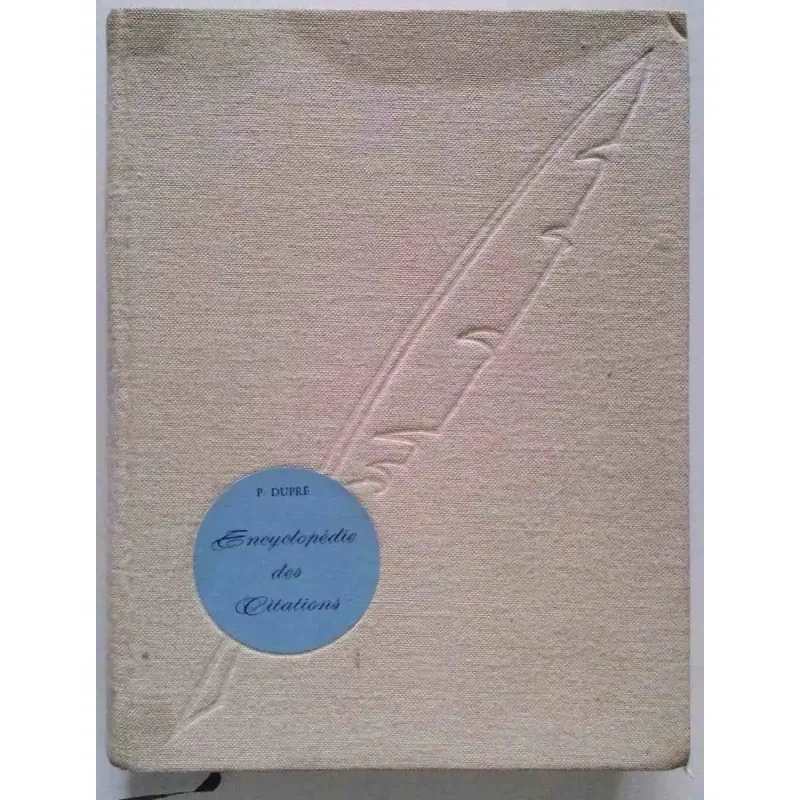 Encyclopédie des citations, par P. Dupré, éditions de Trévise