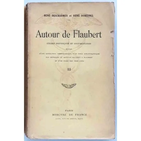 Autour de Flaubert, 1912 – Études et documents rares sur l’œuvre et la vie de Gustave Flaubert.