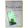 Punch Caraïbe, tome 2 Secouons le cocotier, par Jean Raspail, Robert Laffont