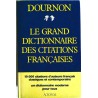 Le Grand dictionnaire des citations françaises, par Jean-Yves Dournon, éditions Acropole