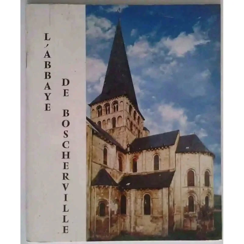 Couverture illustrée de L’Abbaye de Boscherville par J. Daoust, édition ancienne avec photos noir et blanc, Presses Lescuyer.